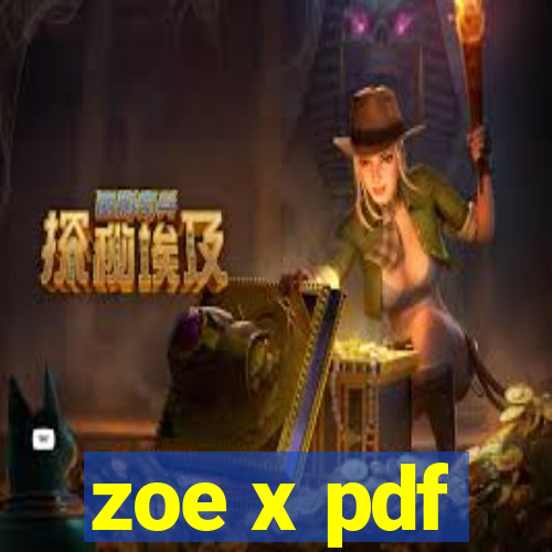 zoe x pdf